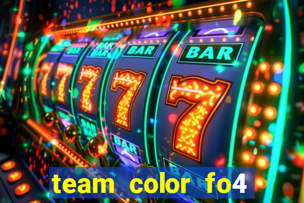 team color fo4 mạnh nhất 2021