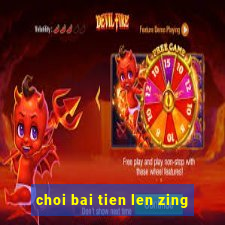 choi bai tien len zing