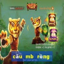 câu mb rồng bạch kim