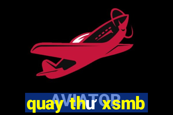 quay thu xsmb