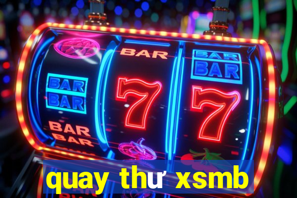 quay thu xsmb