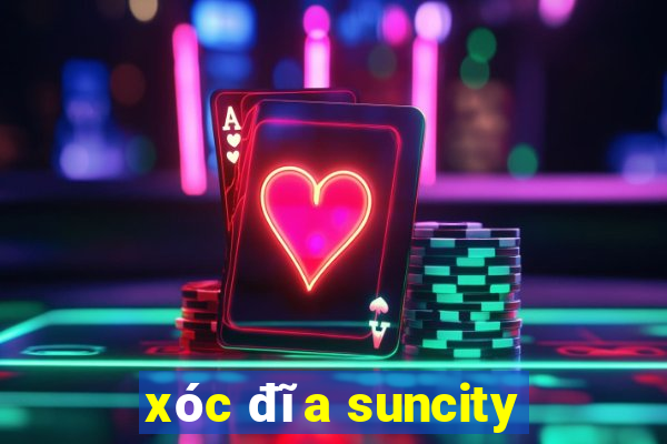 xóc đĩa suncity