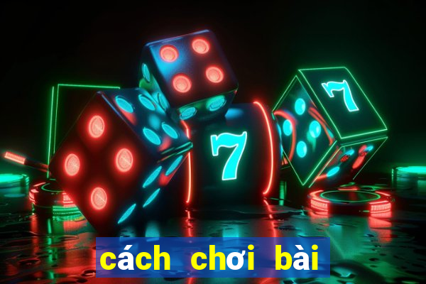 cách chơi bài tứ sắc