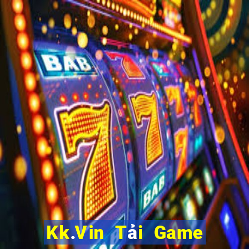 Kk.Vin Tải Game Bài Đổi Thưởng