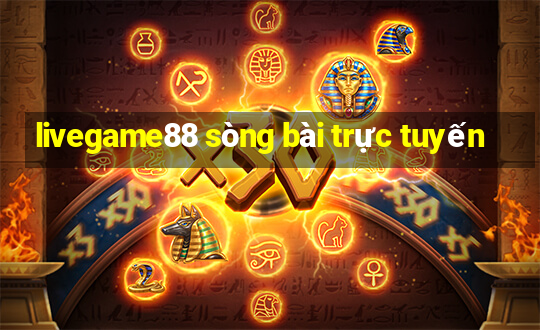 livegame88 sòng bài trực tuyến