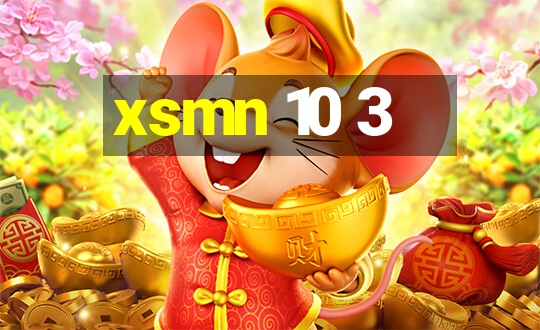 xsmn 10 3