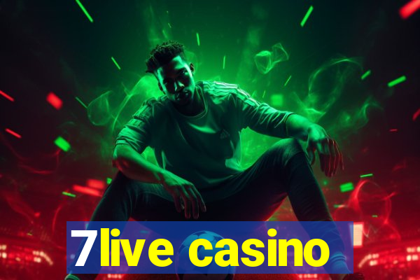 7live casino