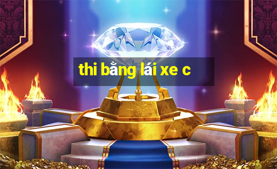 thi bằng lái xe c