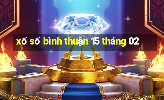 xổ số bình thuận 15 tháng 02