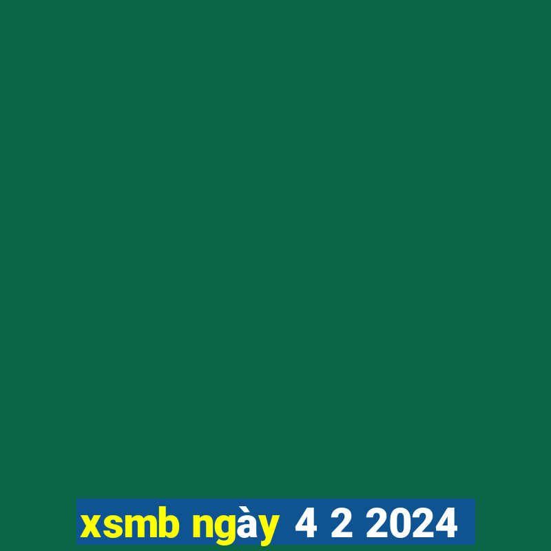 xsmb ngày 4 2 2024