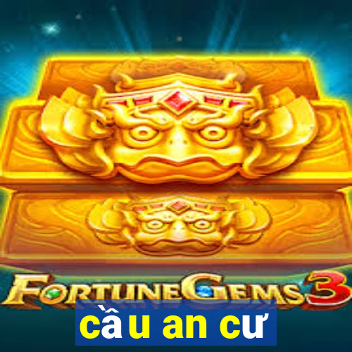 cầu an cư