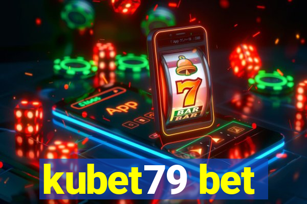 kubet79 bet