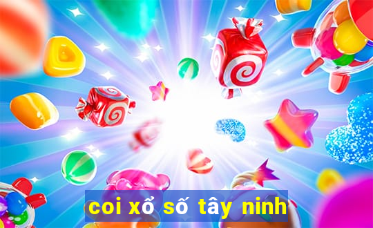 coi xổ số tây ninh