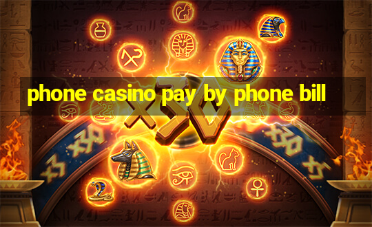 phone casino pay by phone bill