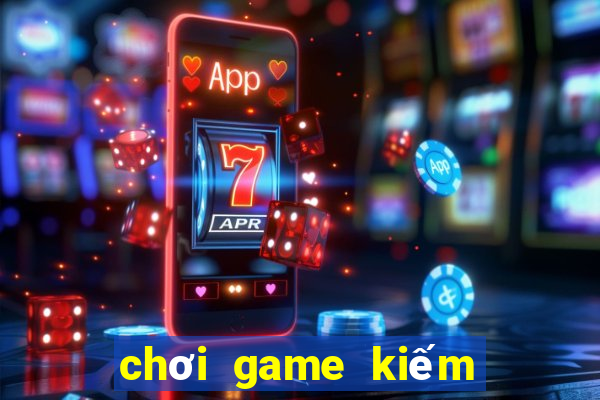 chơi game kiếm tiền pc