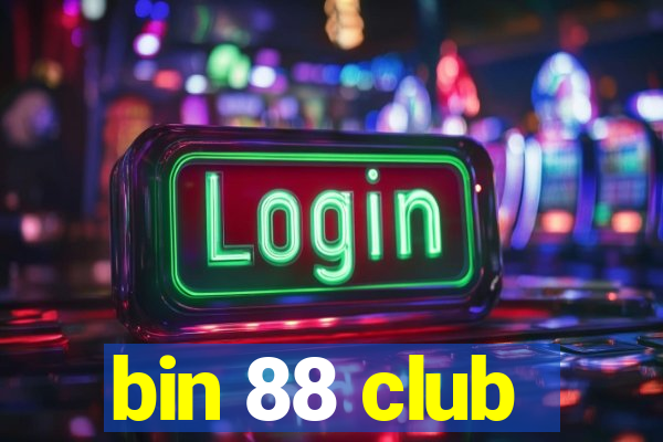 bin 88 club