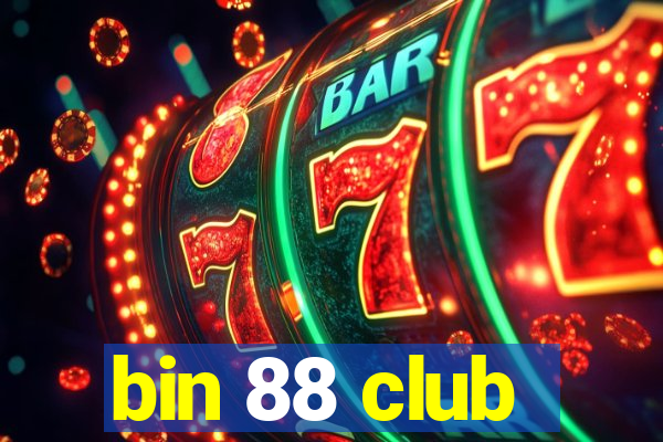 bin 88 club