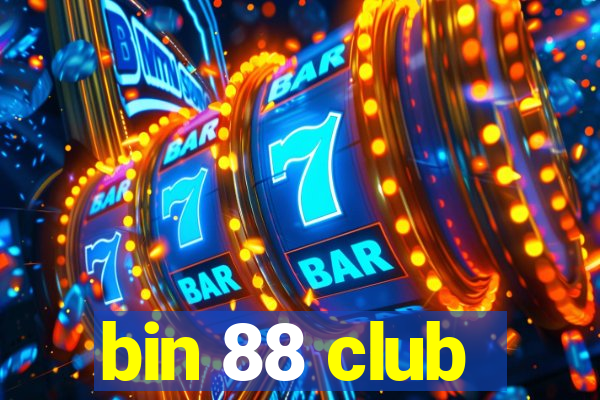 bin 88 club