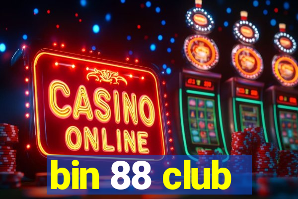 bin 88 club