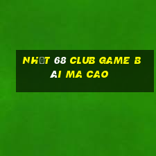 Nhất 68 Club Game Bài Ma Cao