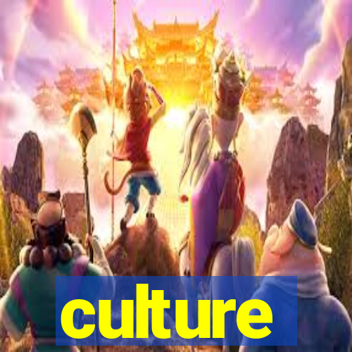 culture