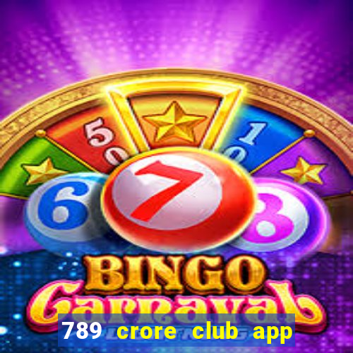 789 crore club app download apk