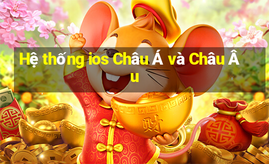 Hệ thống ios Châu Á và Châu Âu