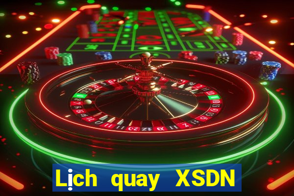 Lịch quay XSDN ngày 29