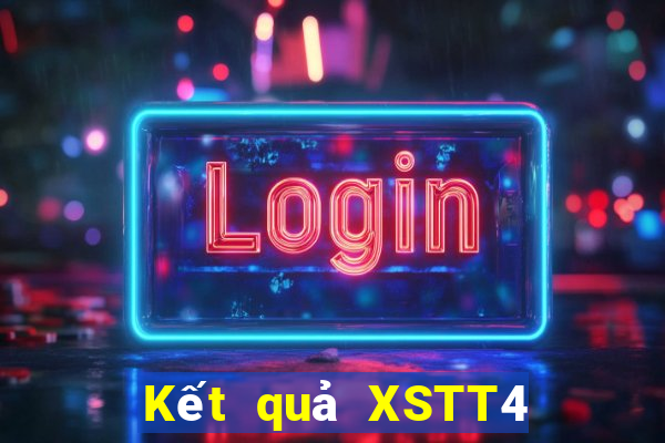 Kết quả XSTT4 hôm nay