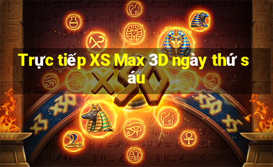 Trực tiếp XS Max 3D ngày thứ sáu