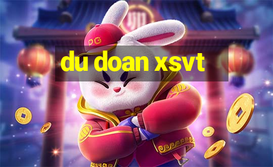 du doan xsvt