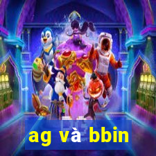 ag và bbin