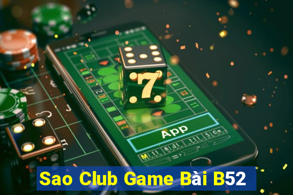 Sao Club Game Bài B52