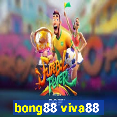 bong88 viva88