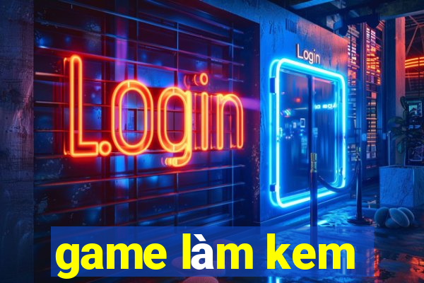 game làm kem