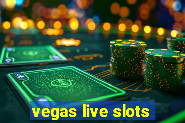 vegas live slots