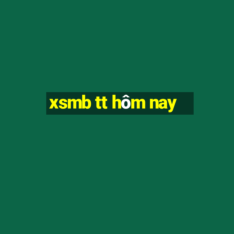 xsmb tt hôm nay