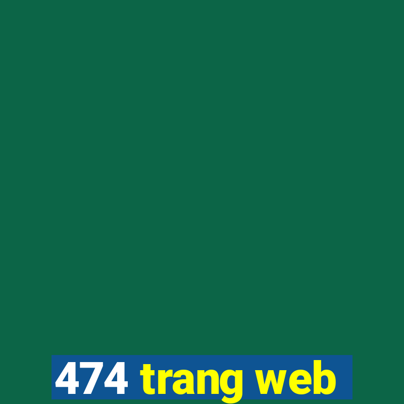 474 trang web