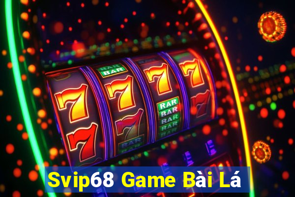 Svip68 Game Bài Lá