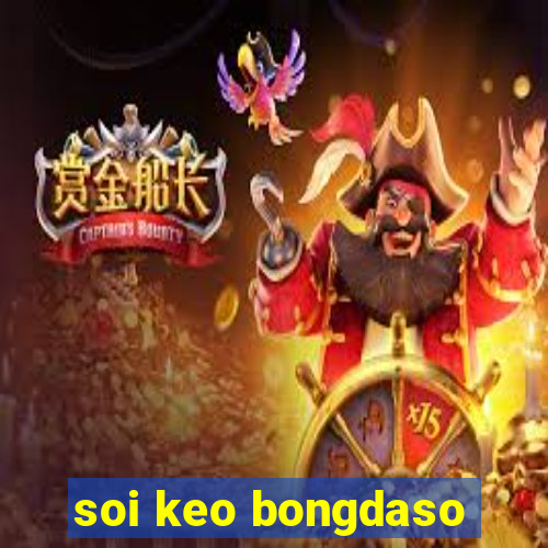 soi keo bongdaso