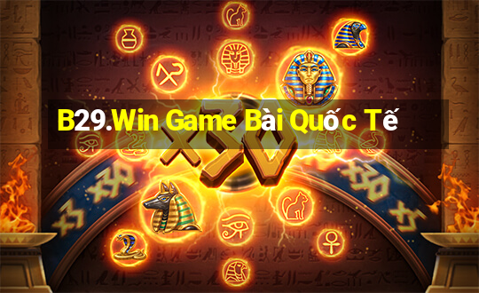 B29.Win Game Bài Quốc Tế