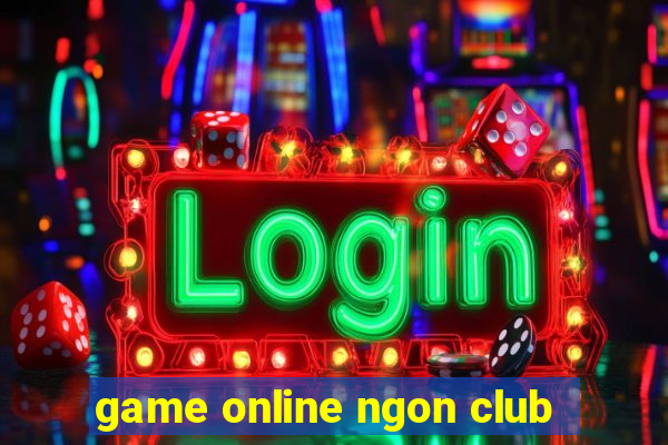 game online ngon club