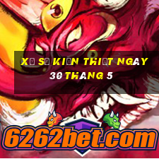 xổ số kiến thiết ngày 30 tháng 5