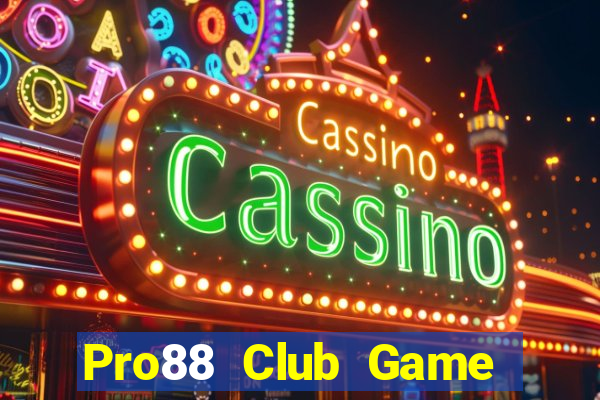 Pro88 Club Game Bài 6789