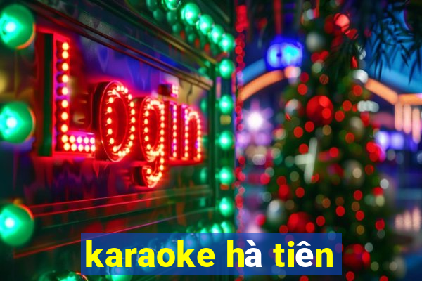 karaoke hà tiên