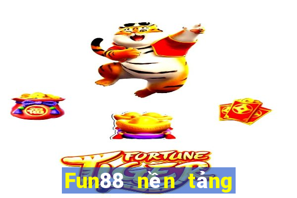 Fun88 nền tảng trò chơi điện tử