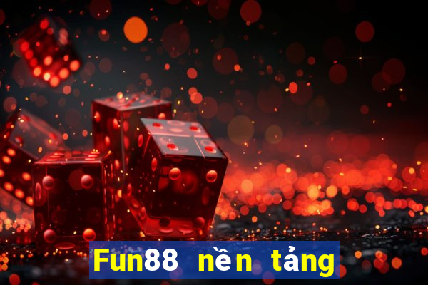 Fun88 nền tảng trò chơi điện tử