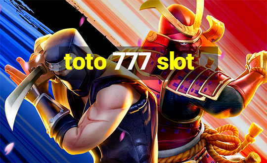 toto 777 slot