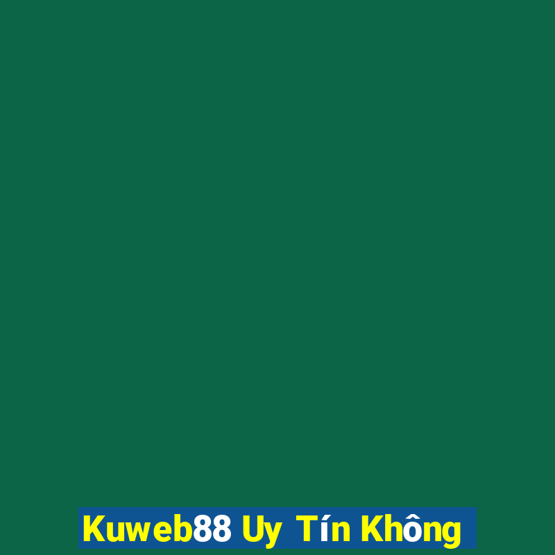 Kuweb88 Uy Tín Không