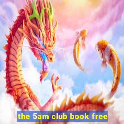 the 5am club book free